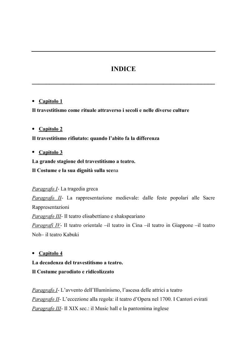 Indice della tesi: Il travestitismo. Rito e rappresentazione. Dalle antiche culture tribali ai giorni nostri., Pagina 1
