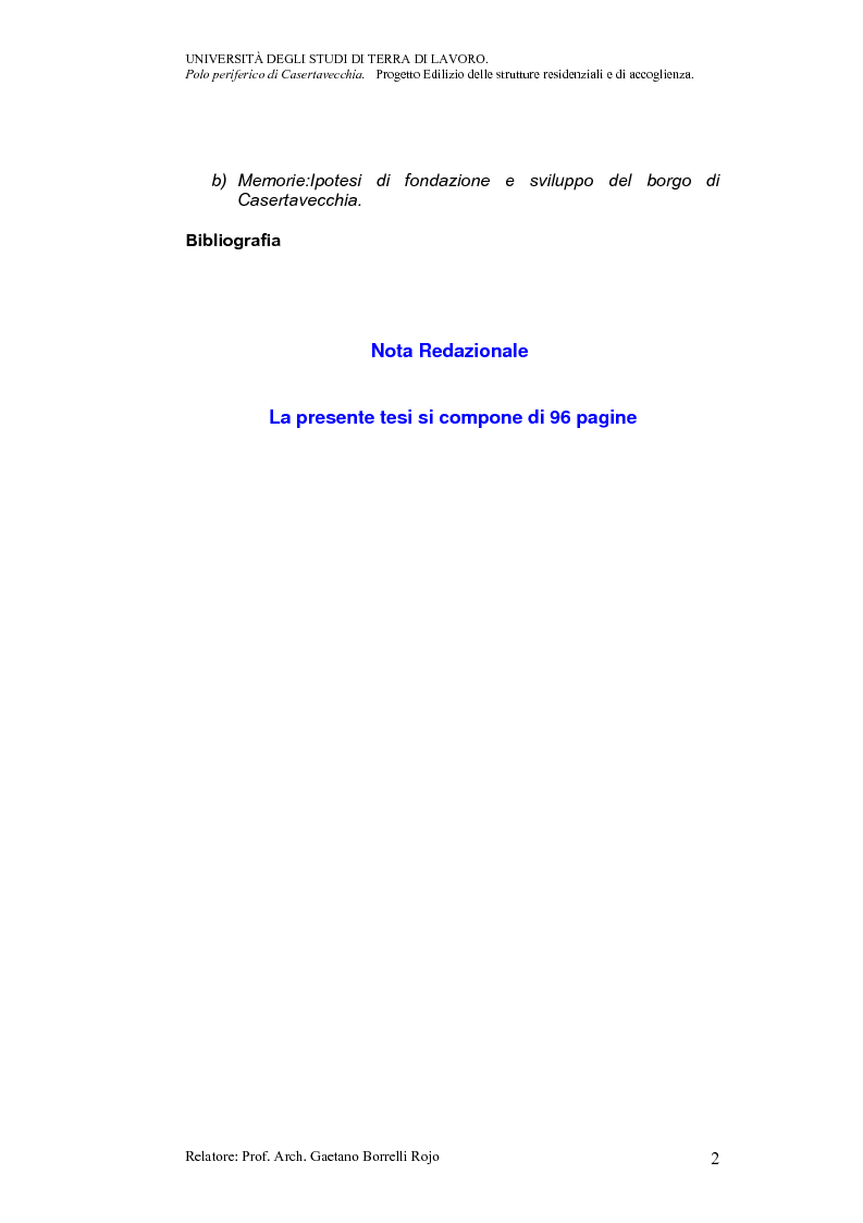 Indice della tesi: Università degli studi di Terra di Lavoro. Polo periferico di Casertavecchia: Progetto edilizio delle strutture residenziali, di accoglienza. Progetto di una biblioteca e di un aula informatica., Pagina 2