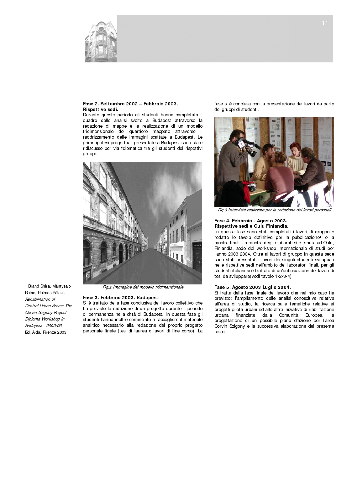 Anteprima della tesi: Strategie di riqualificazione dell'ambiente costruito: Progetto Pilota per l'area Corvin-Szigony a Budapest, Pagina 10