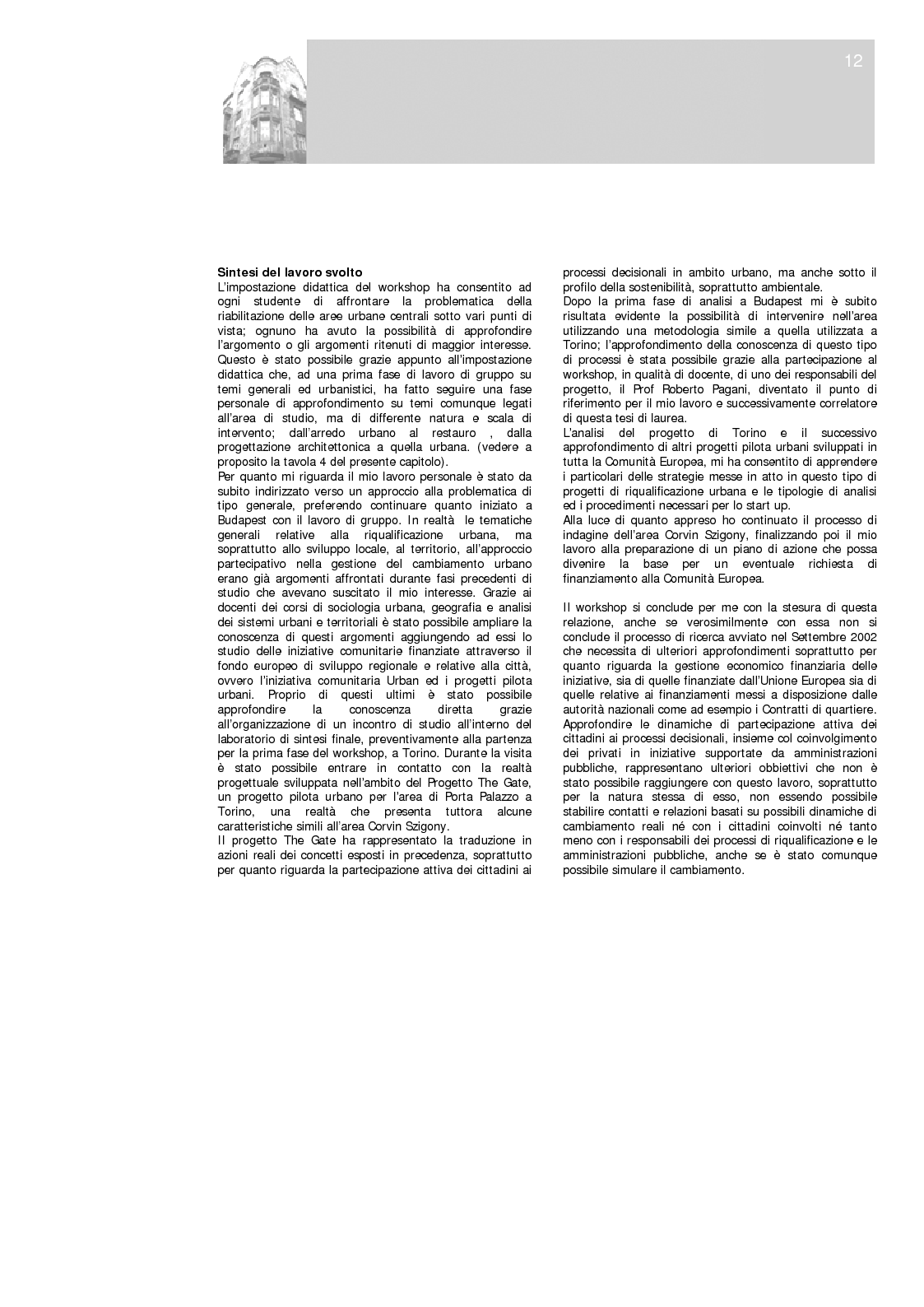 Anteprima della tesi: Strategie di riqualificazione dell'ambiente costruito: Progetto Pilota per l'area Corvin-Szigony a Budapest, Pagina 11