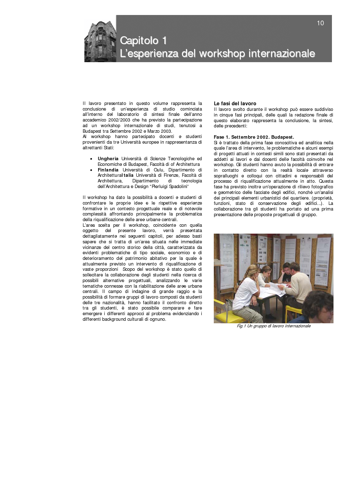 Anteprima della tesi: Strategie di riqualificazione dell'ambiente costruito: Progetto Pilota per l'area Corvin-Szigony a Budapest, Pagina 9