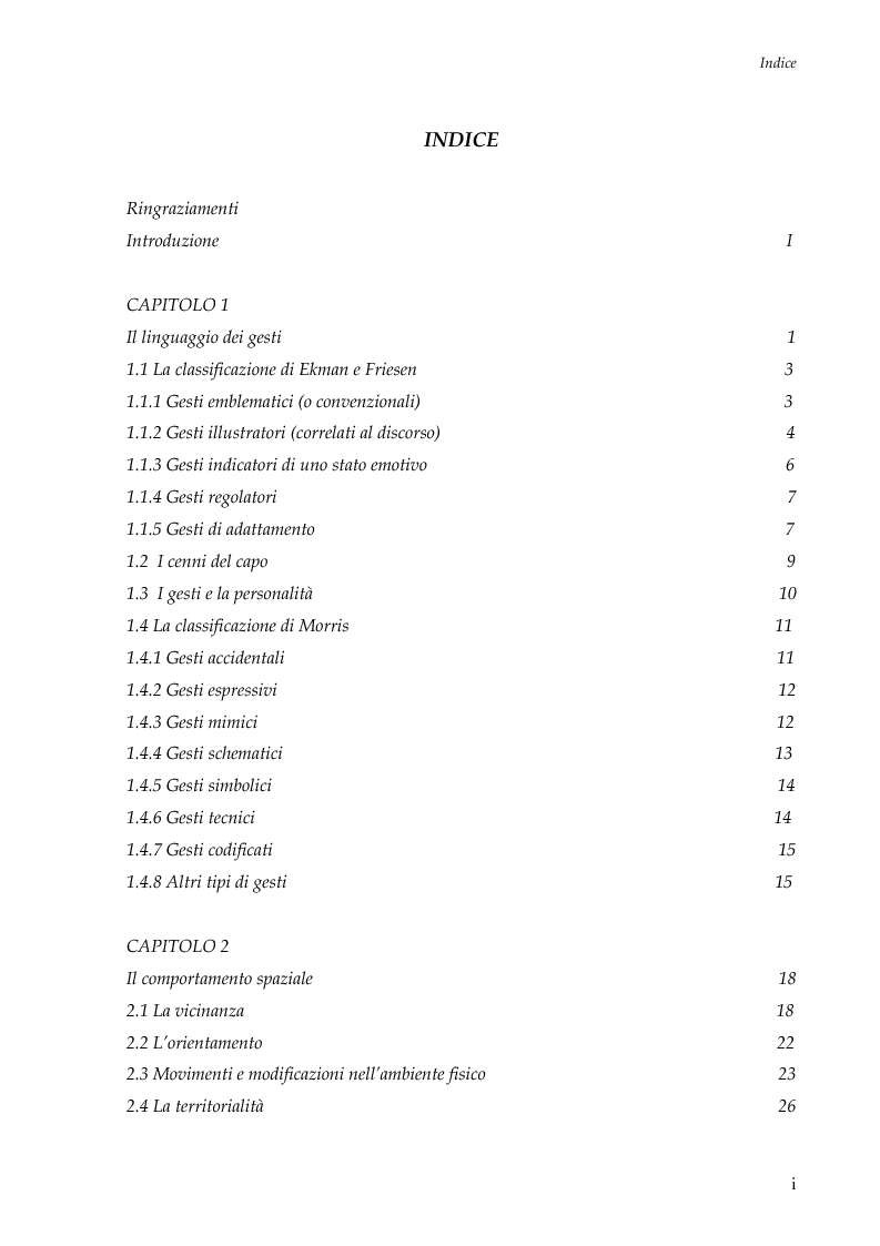 Indice della tesi: I gesti e le componenti della comunicazione non verbale. Uno studio sulla gestualità nell'apprendimento, Pagina 1