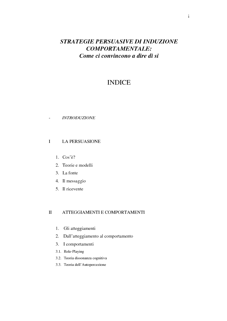 Indice della tesi: Strategie persuasive di induzione comportamentale: come ci convincono a dire di si, Pagina 1