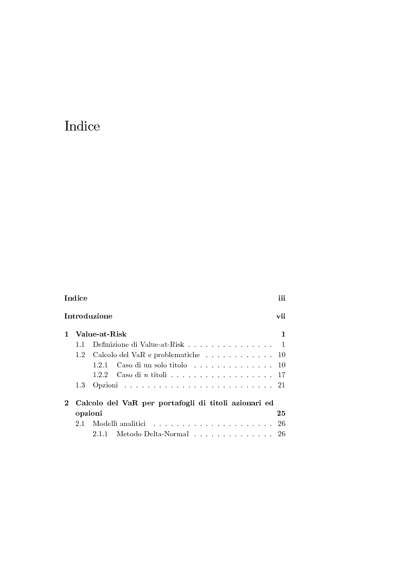 Indice della tesi: Portafogli di titoli azionari ed opzioni: Value-at-Risk in situazione di volatilità costante e di volatilità stocastica, Pagina 1
