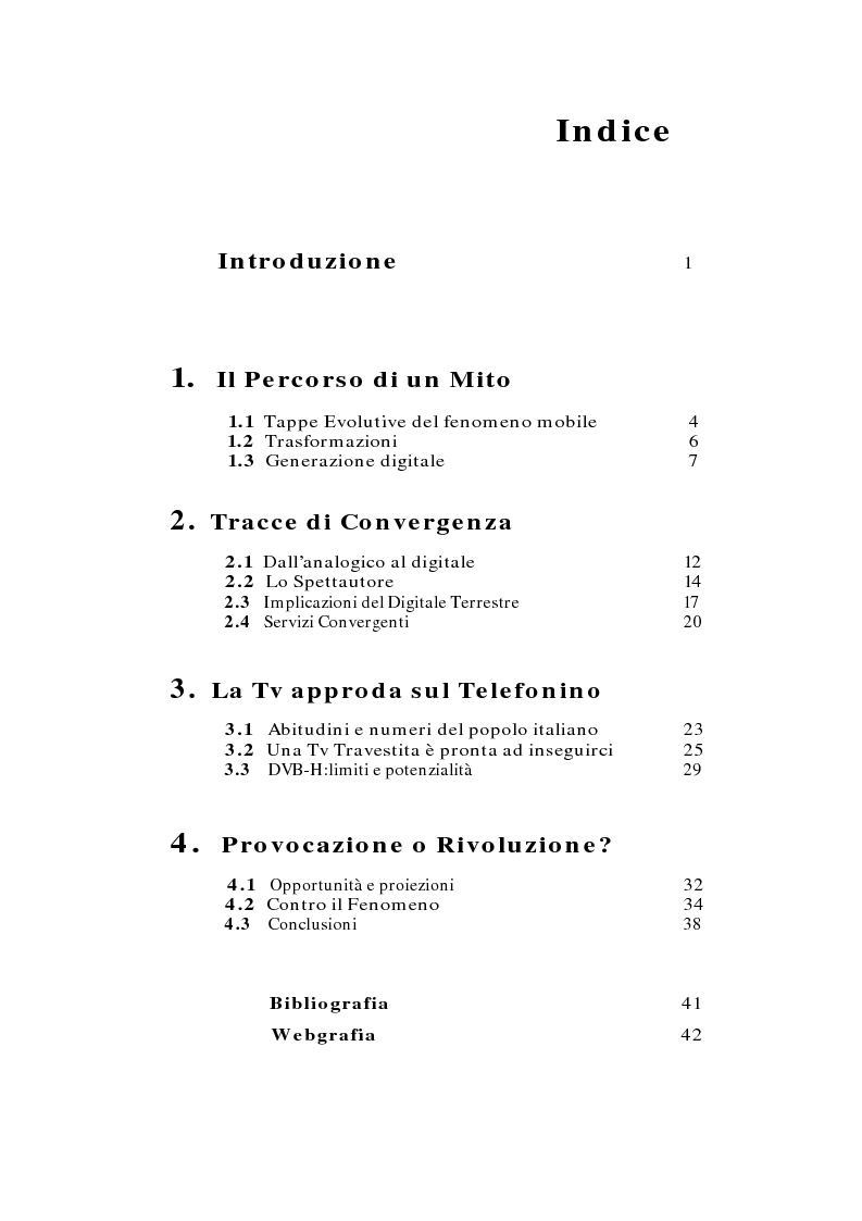 Indice della tesi: TV MOBILE: provocazione o nuova modalità di fruizione del mezzo televisivo?, Pagina 1