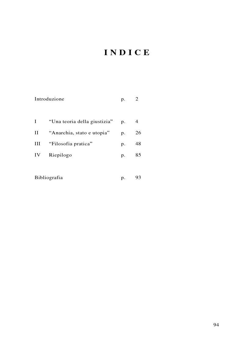 Indice della tesi: Può darsi un diritto di sopravvivenza? Giustizia e giusnaturalismo in alcune proposte di etica politica contemporanea: John Rawls, Robert Nozick, Giuliano Pontara, Pagina 1