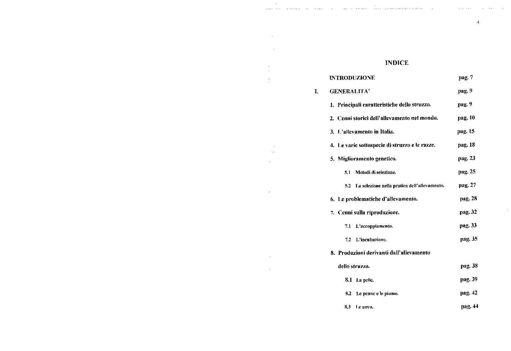 Indice della tesi: Indagini preliminari su alcuni allevamenti di struzzi della Sicilia centro-orientale e caratterizzazione delle carni, Pagina 1