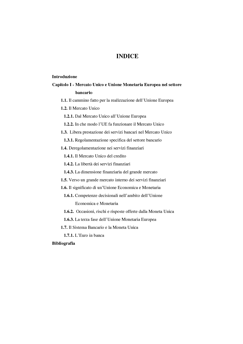 Indice della tesi: L'evoluzione del sistema bancario dal Mercato Unico all'Unione Monetaria Europea con l'introduzione dell'euro in Italia, Pagina 1