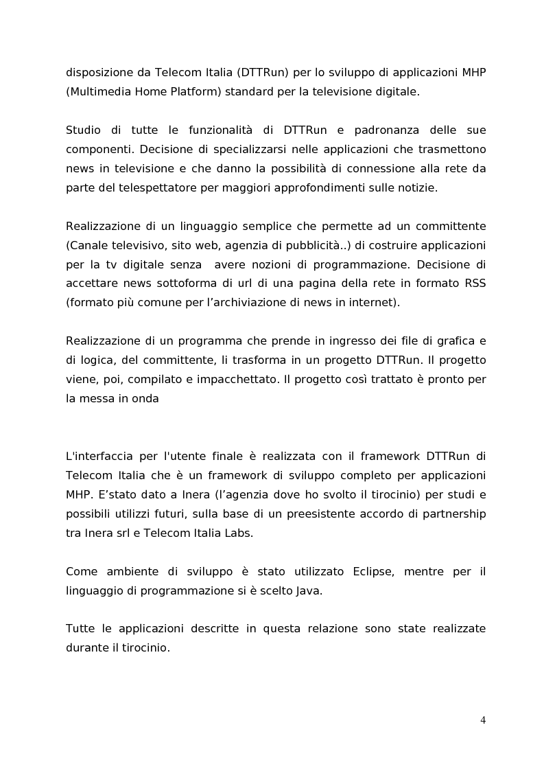 Anteprima della tesi: Digitale terrestre (DTT) e servizi informativi. Analisi e sperimentazione delle tecnologie Digital Video Broadcasting (DVB) - Multimedia Home Platform (MHP) per la realizzazione di un bridge automatico per la pubblicazione di contenuti multimediali da Web a Digitale Terrestre, Pagina 2