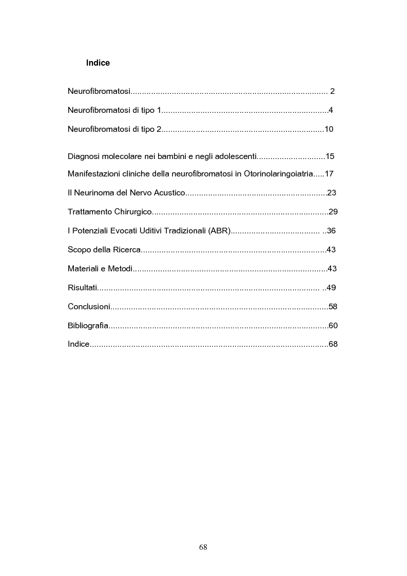 Indice della tesi: Diagnosi precoce dei danni uditivi nei pazienti affetti da Neurofibromatosi di tipo II, Pagina 1