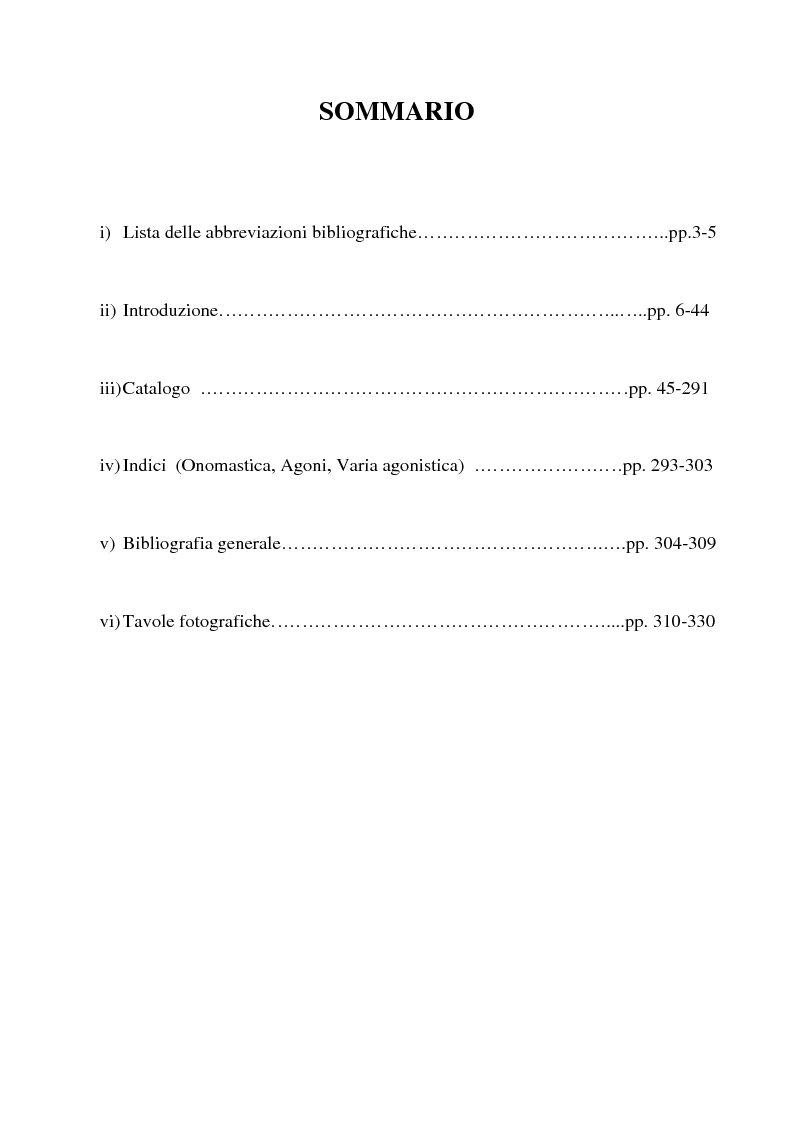Indice della tesi: Iscrizioni agonistiche greche di età romana: Grecia continentale e Mediterraneo occidentale. Dalla romanizzazione degli agoni (146 a.C.) alla soppressione dei Giochi Olimpici (393/4 d.C.)., Pagina 1