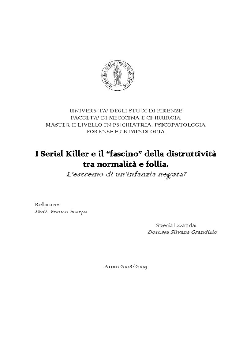 Anteprima della tesi: I serial Killer e ''il fascino della distruttività''. L'estremo di un infanzia negata?, Pagina 1