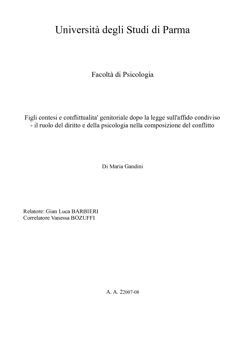 Anteprima della tesi: Figli contesi e conflittualità genitoriale dopo la legge sull'affido condiviso - Il ruolo del diritto e della psicologia nella composizione del conflitto, Pagina 1