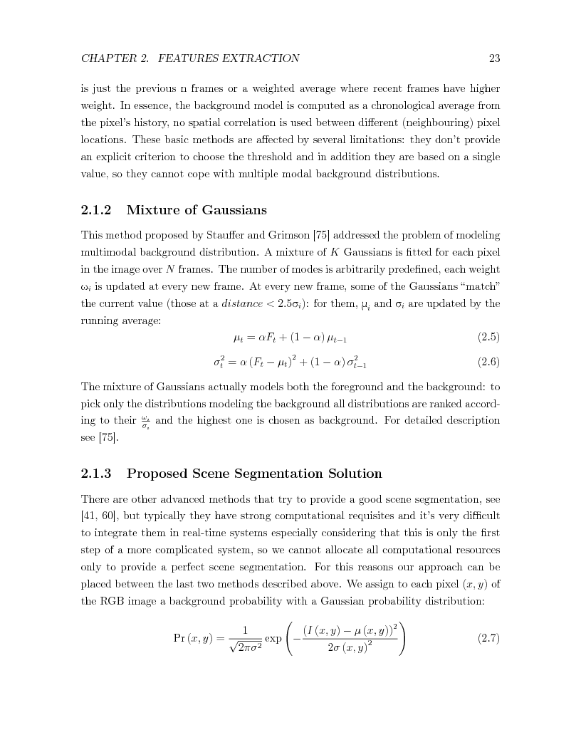Estratto dalla tesi: Real-Time Gesture Recognition System and Application: a motion-based approach