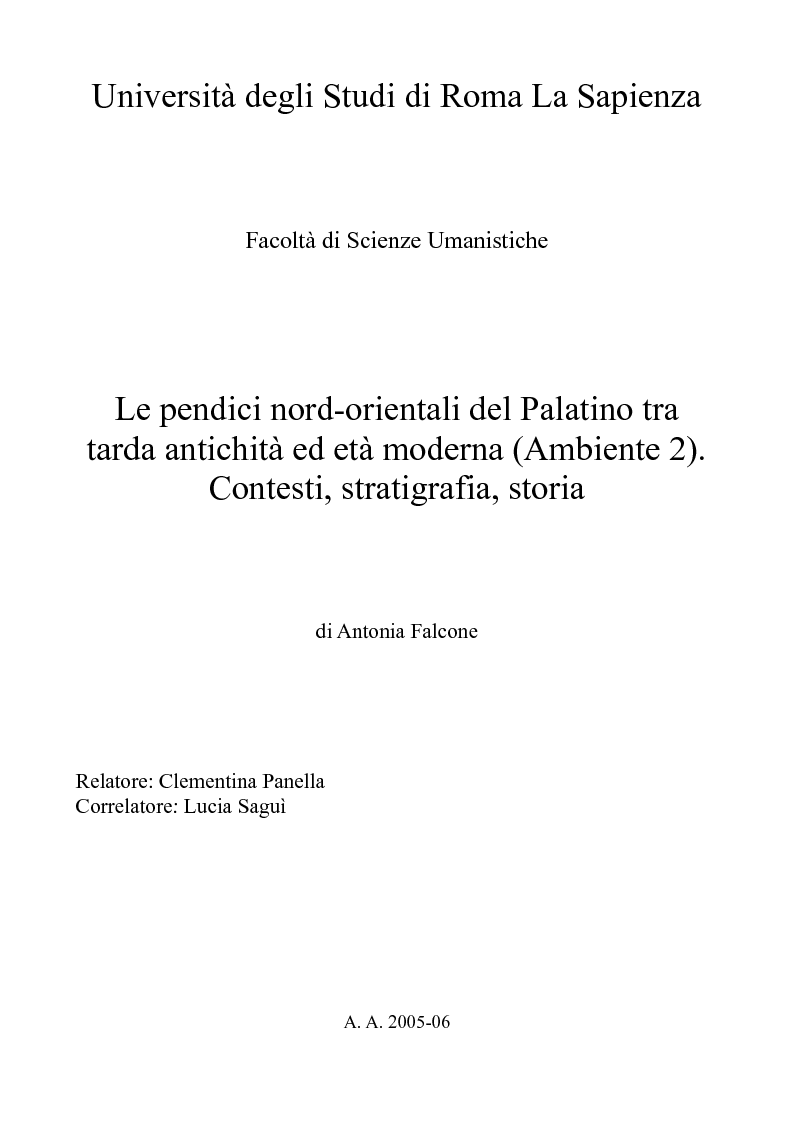 Anteprima della tesi: Le pendici nord-orientali del Palatino tra tarda antichità ed età moderna (Ambiente 2). Contesti, stratigrafia, storia, Pagina 1
