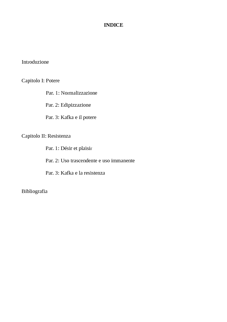 Indice della tesi: Potere e Resistenza; Kafka, Deleuze, Foucault, Pagina 1