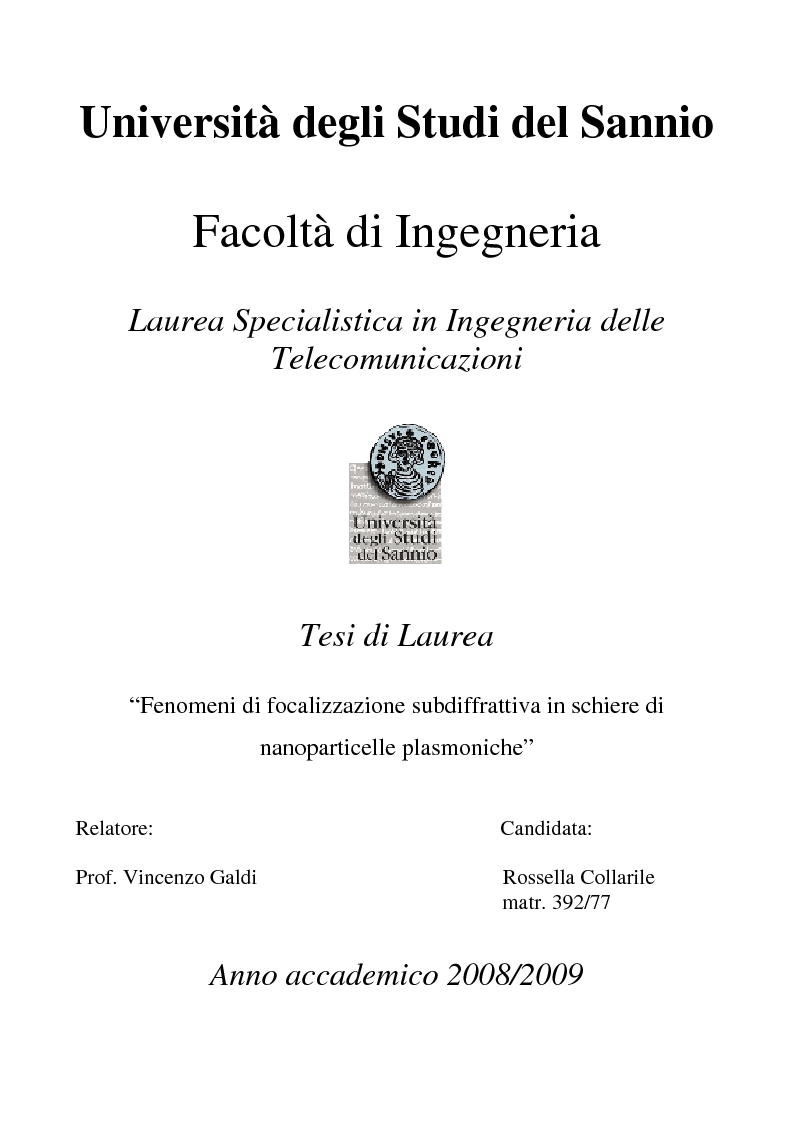 Anteprima della tesi: Fenomeni di focalizzazione subdiffrattiva in schiere di nanoparticelle plasmoniche, Pagina 1