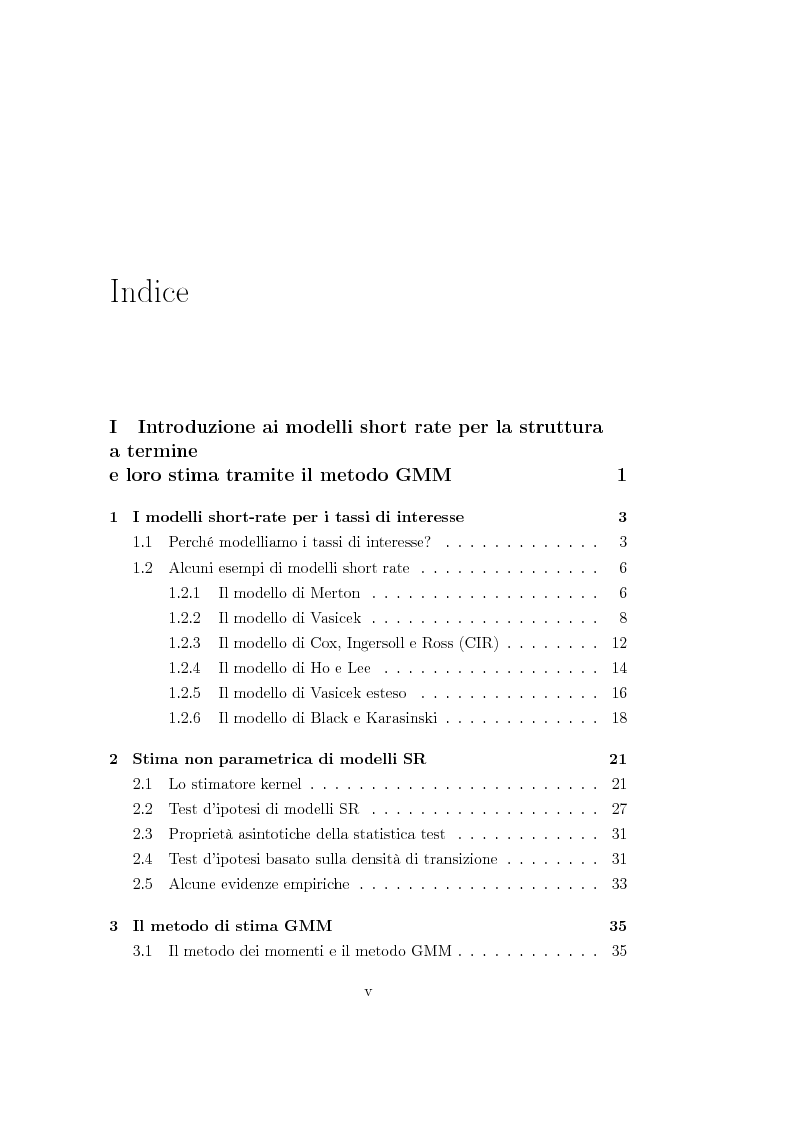 Indice della tesi: Il metodo GMM applicato alla stima di un modello short rate e valutazione numerica di opzioni su tassi, Pagina 1