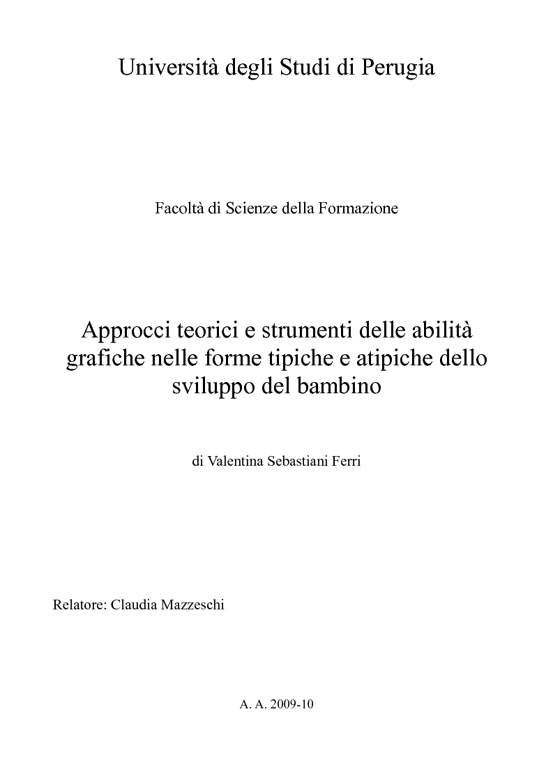 Anteprima della tesi: Approcci teorici e strumenti delle abilità grafiche nelle forme tipiche e atipiche dello sviluppo del bambino, Pagina 1