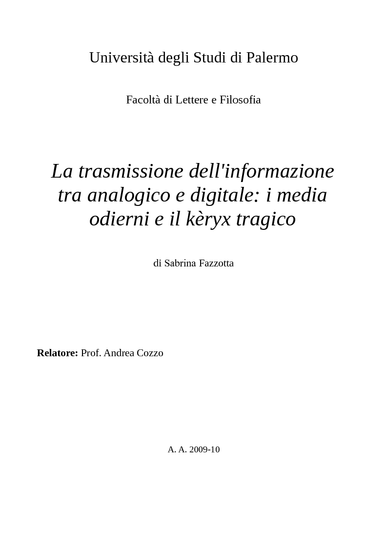 Anteprima della tesi: La trasmissione dell'informazione tra analogico e digitale: i media odierni e il kèryx tragico, Pagina 1
