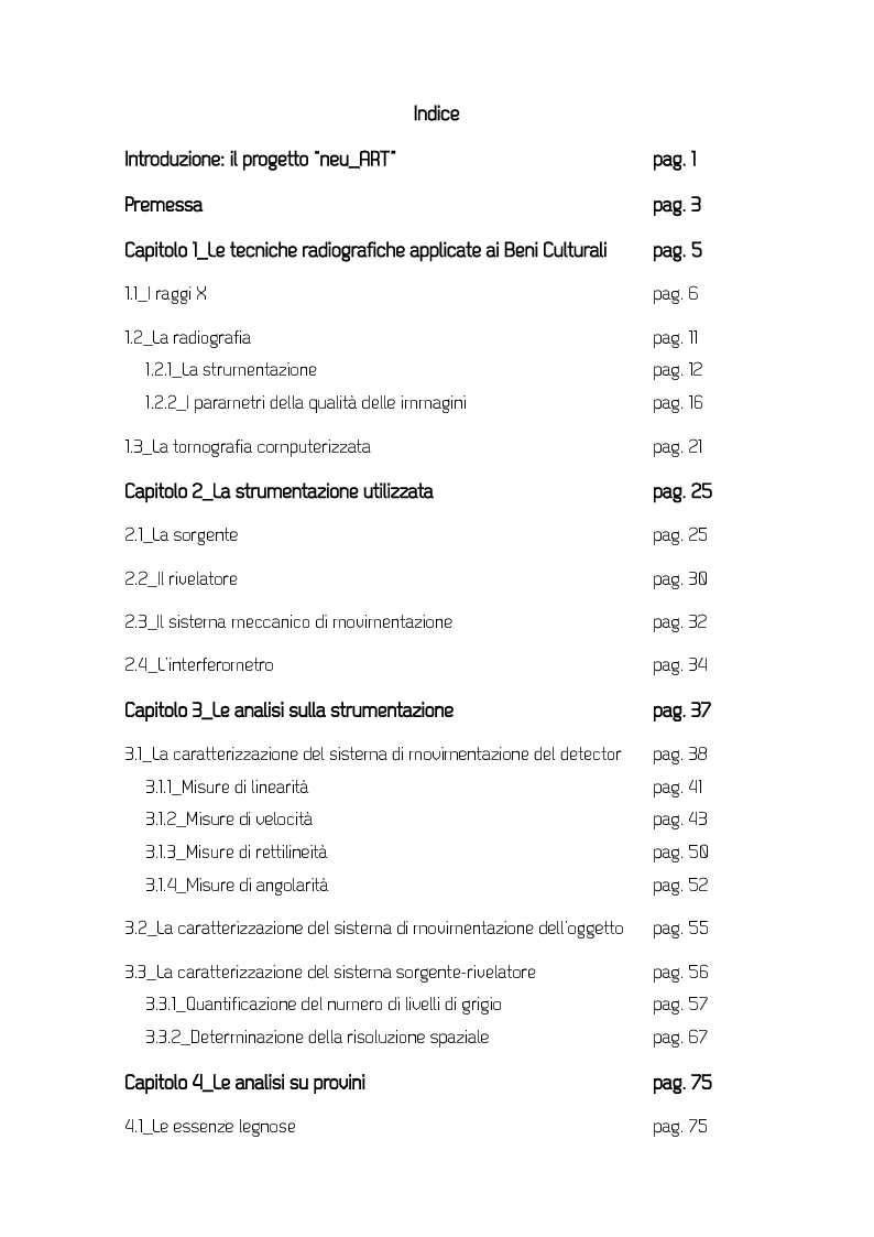 Indice della tesi: Ottimizzazione e utilizzo di un apparato per radiografia e tomografia applicato alle analisi sui Beni Culturali, Pagina 1