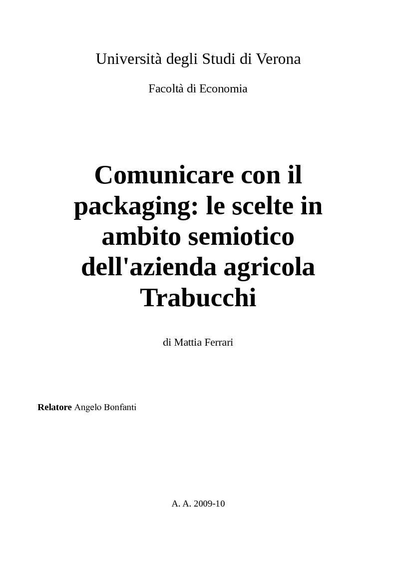 Anteprima della tesi: Comunicare con il packaging: le scelte in ambito semiotico dell'azienda agricola Trabucchi., Pagina 1