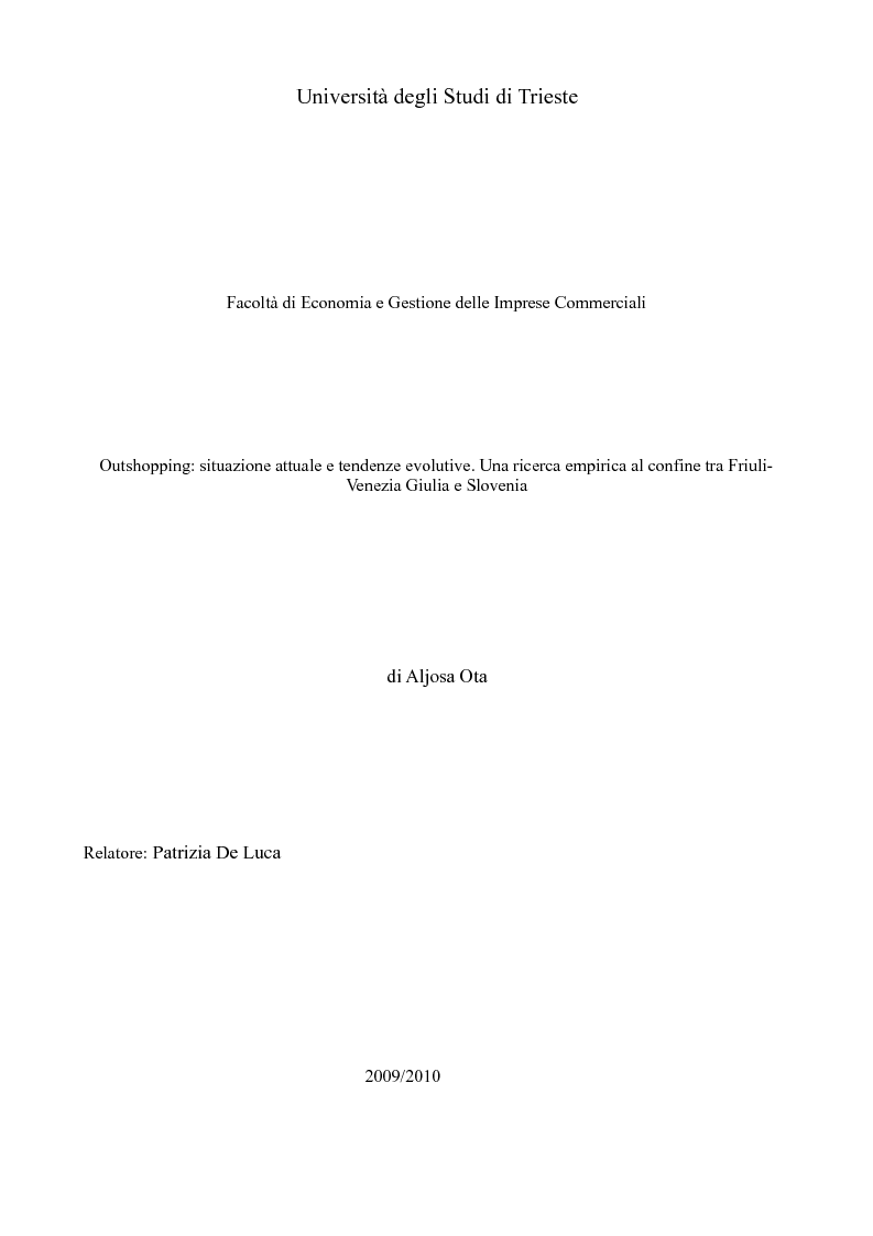 Anteprima della tesi: Outshopping: situazione attuale e tendenze evolutive. Una ricerca empirica al confine tra Friuli-Venezia Giulia e Slovenia, Pagina 1