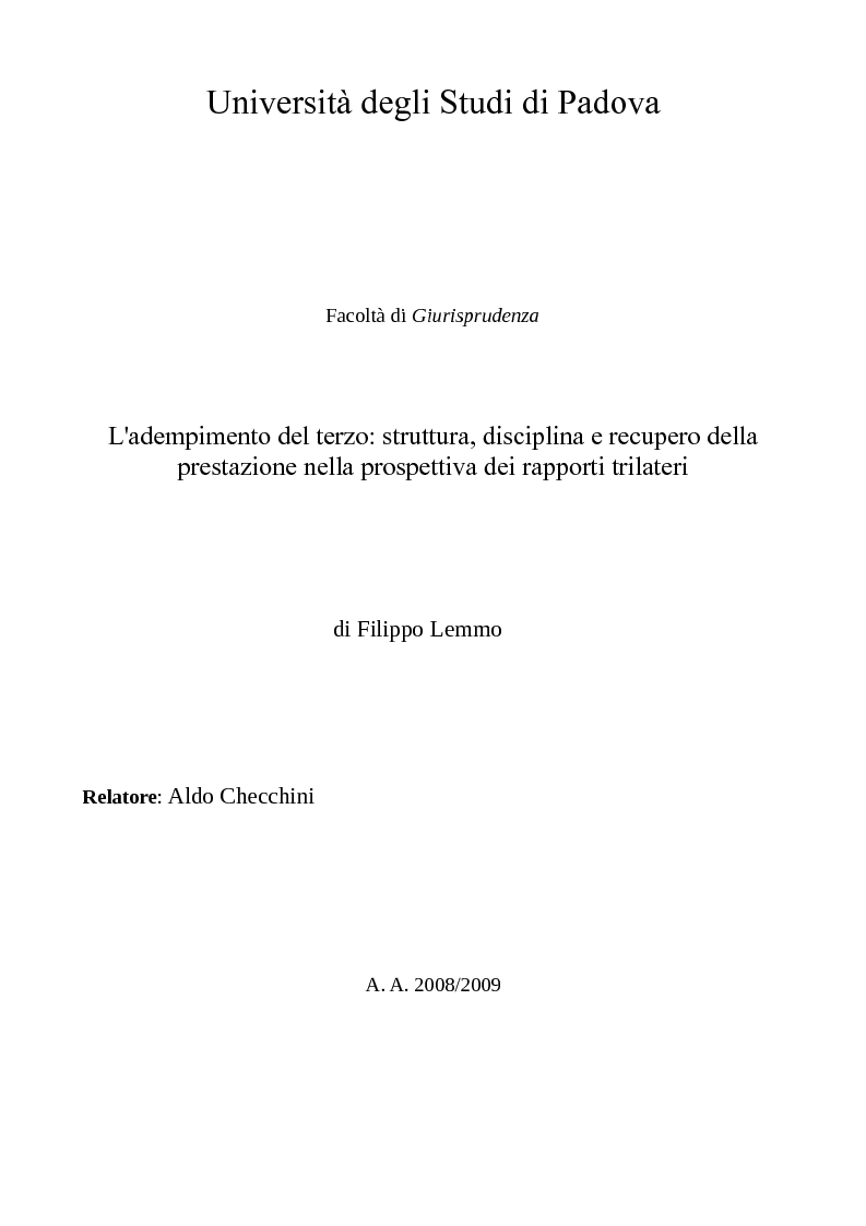 Anteprima della tesi: L'adempimento del terzo: struttura, disciplina e recupero della prestazione nella prospettiva dei rapporti trilateri, Pagina 1