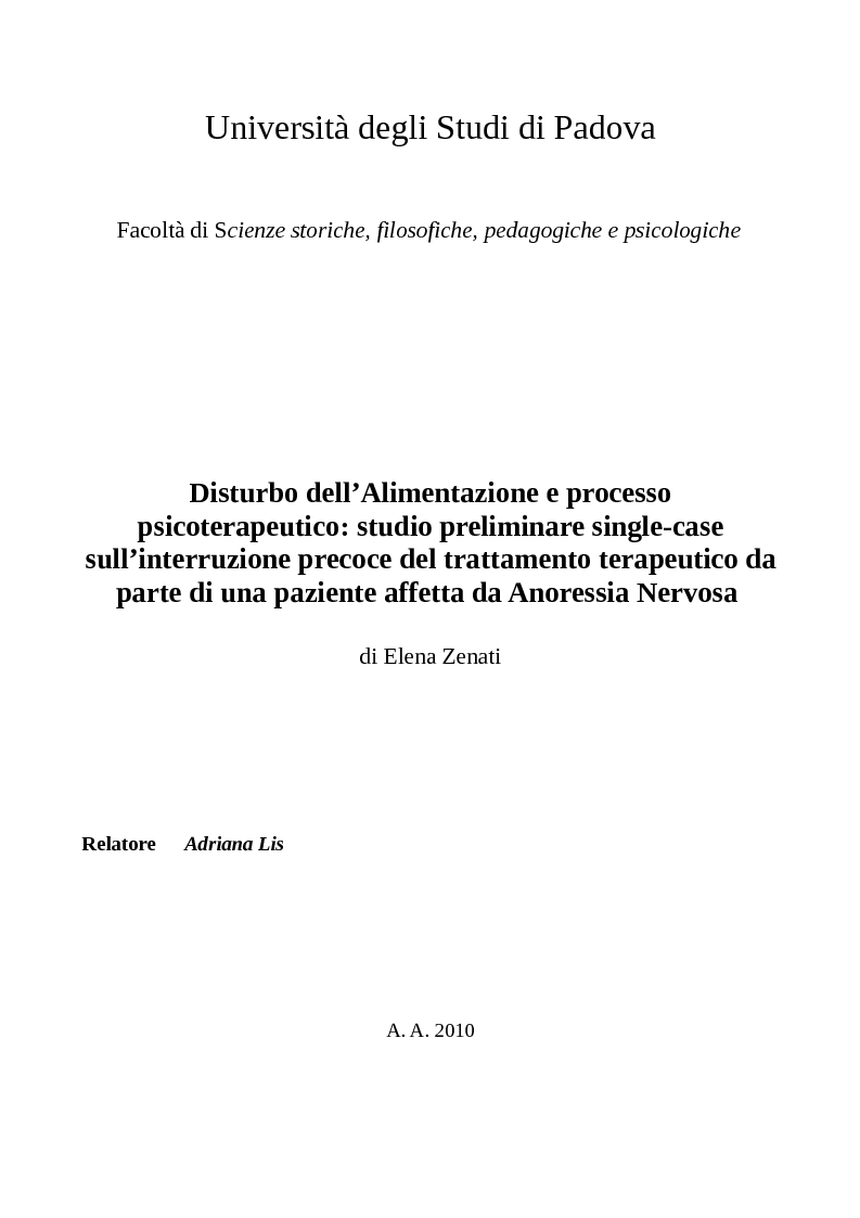 Anteprima della tesi: Disturbo dell’alimentazione e processo psicoterapeutico: studio preliminare single-case sull’interruzione precoce del trattamento terapeutico da parte di una paziente affetta da Anoressia Nervosa, Pagina 1