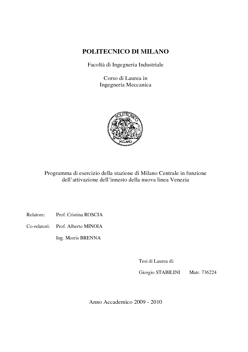 Anteprima della tesi: Programma di esercizio della stazione di Milano Centrale in funzione dell’attivazione dell’innesto della nuova linea Venezia, Pagina 1