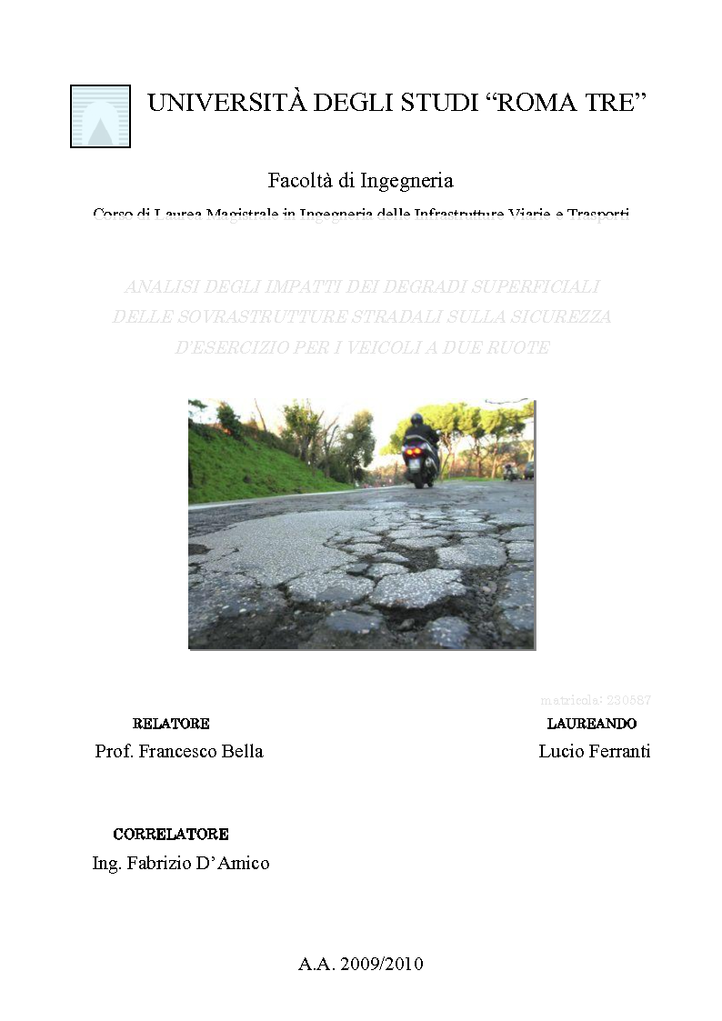 Anteprima della tesi: Analisi degli impatti dei degradi superficiali delle sovrastrutture stradali sulla sicurezza d'esercizio per i veicoli a due ruote, Pagina 1
