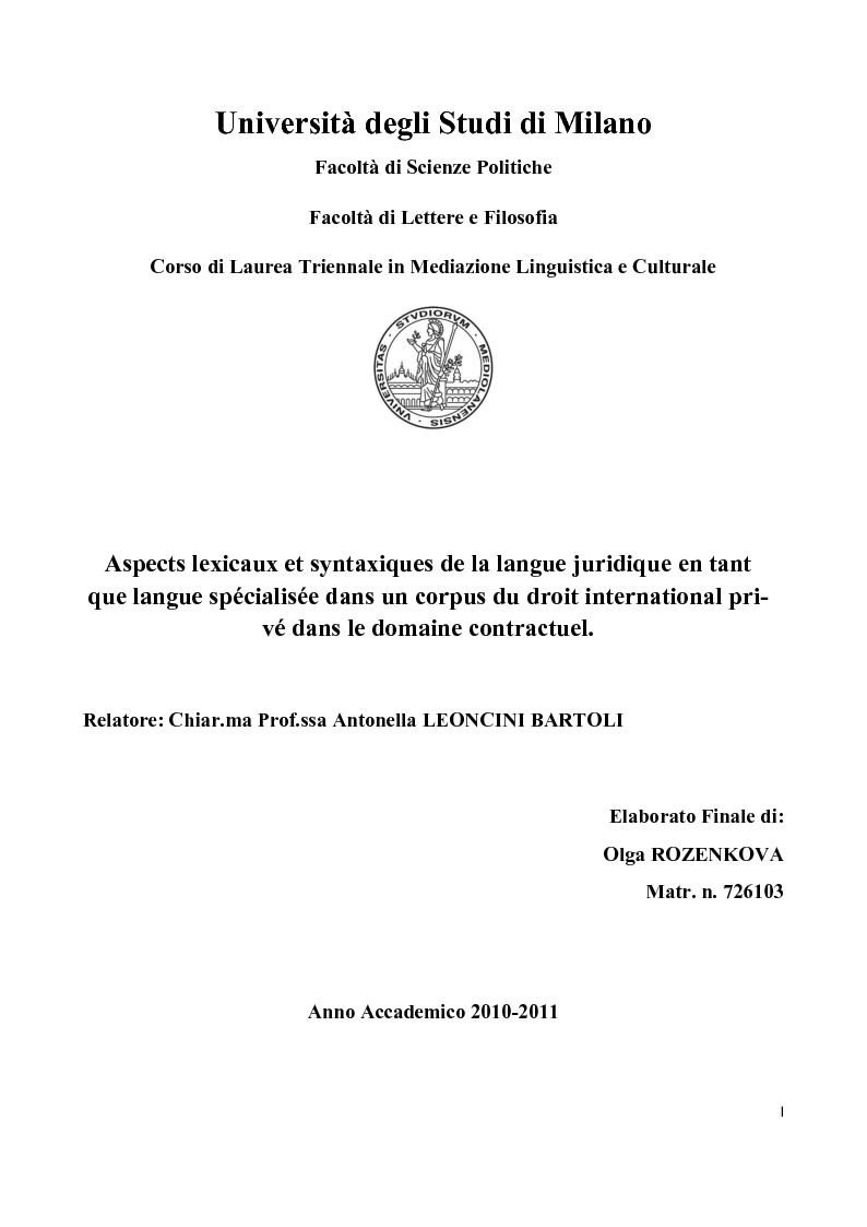 Anteprima della tesi: Aspects lexicaux et syntaxiques de la langue juridique en tant que langue spécialisée dans un corpus du droit international privé dans le domaine contractuel, Pagina 1