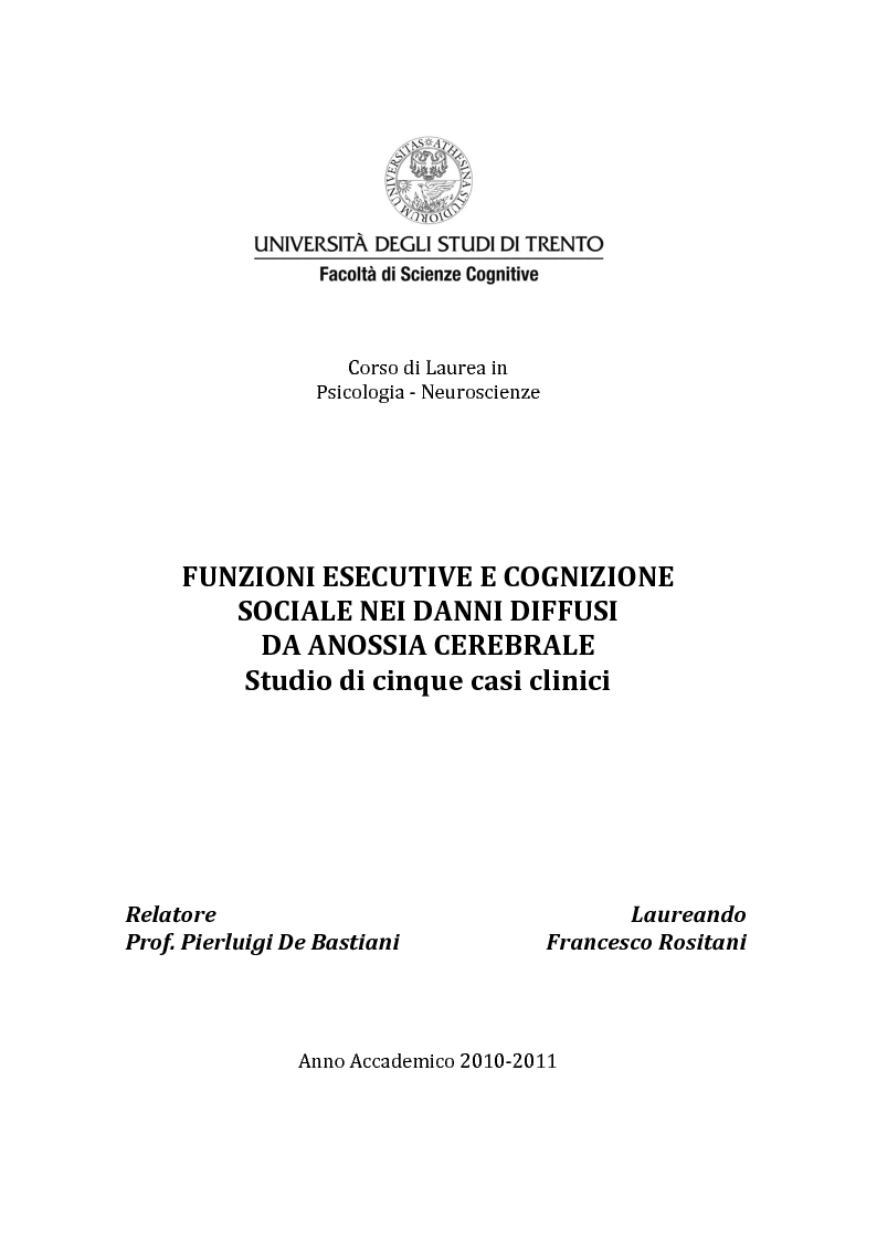 Anteprima della tesi: Funzioni Esecutive e Cognizione Sociale nei danni diffusi da Anossia Cerebrale: studio di 5 casi clinici, Pagina 1