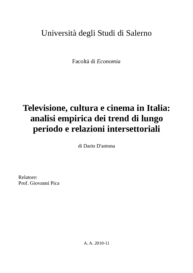 Anteprima della tesi: Televisione, cultura e cinema in Italia: analisi empirica dei trend di lungo periodo e relazioni intersettoriali, Pagina 1
