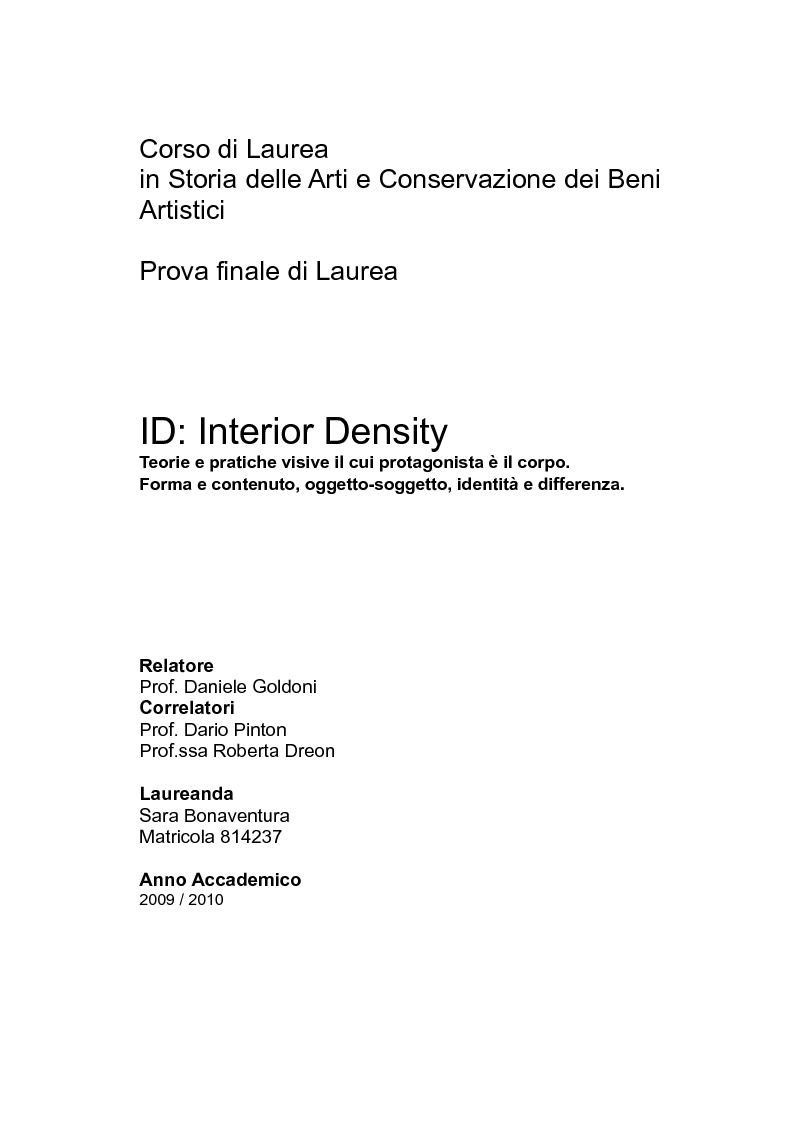 Anteprima della tesi: ID: Interior Density. Teorie e pratiche visive il cui protagonista è il corpo. Forma e contenuto, oggetto-soggetto, identità e differenza., Pagina 1