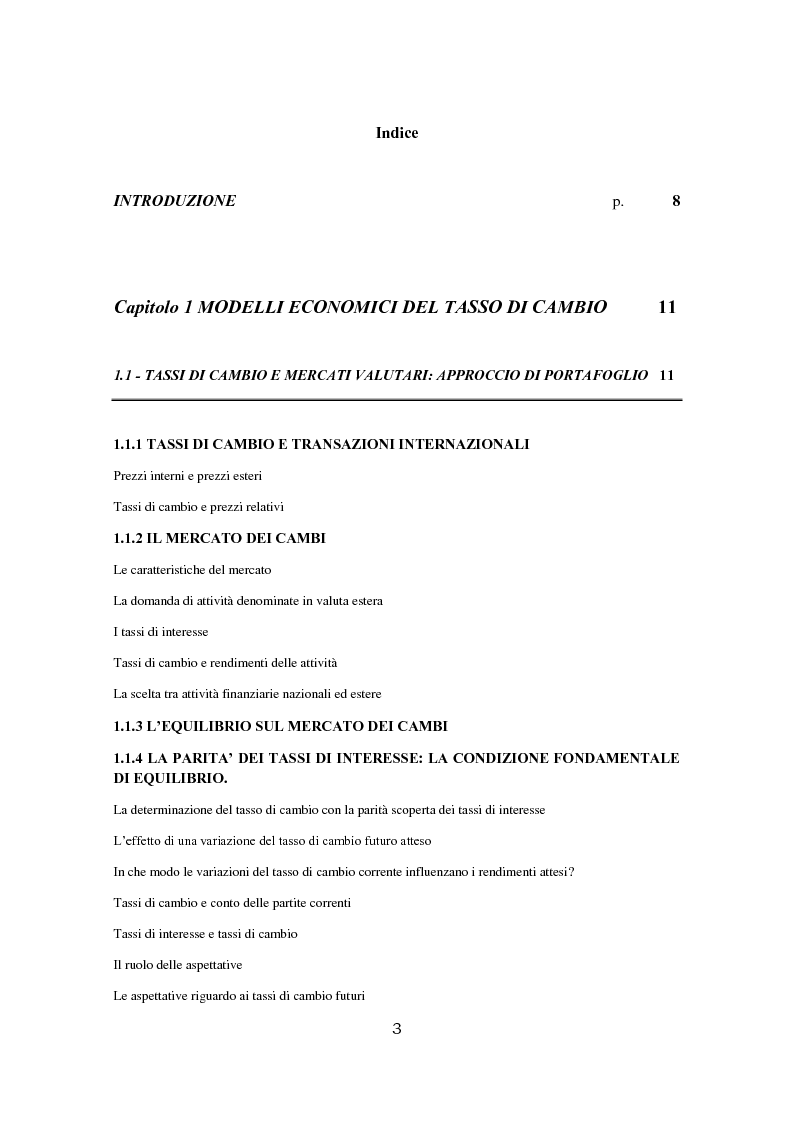 Indice della tesi: Sarà ancora possibile lo shopping compulsivo a New York o rimarrà un dolce ricordo per noi europei? Modelli di previsione del cambio euro/dollaro e sterlina/franco svizzero, Pagina 1