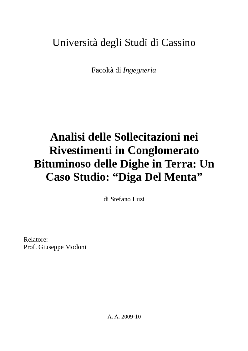 Anteprima della tesi: Analisi delle sollecitazioni nei rivestimenti in conglomerato bituminoso delle dighe in terra: un caso studio: ''Diga Del Menta'', Pagina 1