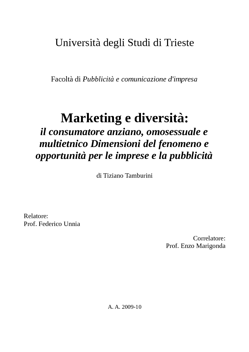 Anteprima della tesi: Marketing e diversità: il consumatore anziano, omosessuale e multietnico. Dimensioni del fenomeno e opportunità per le imprese e la pubblicità, Pagina 1