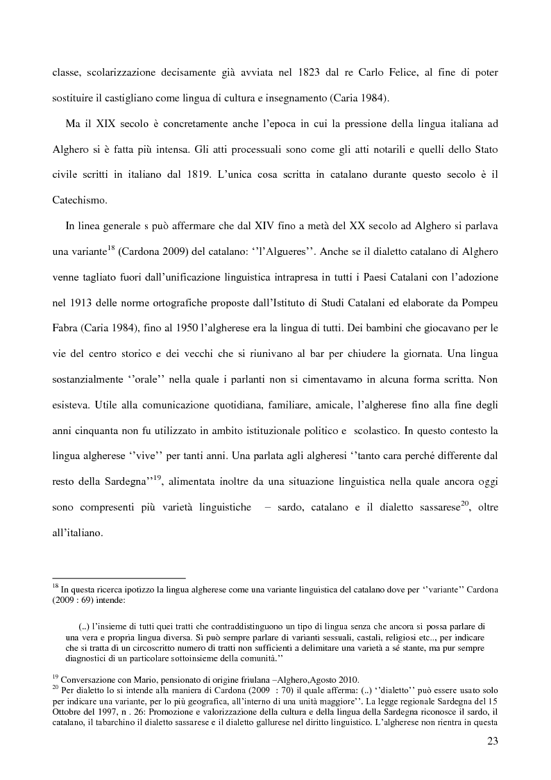 Estratto dalla tesi: L’Alguer. Paìs Catàlà de Sardenya? Orgoglio \ Vergogna Linguistica del Catàlà de l’Alguer \ l’Algueres- Verso una prospettiva etnopragmatica -