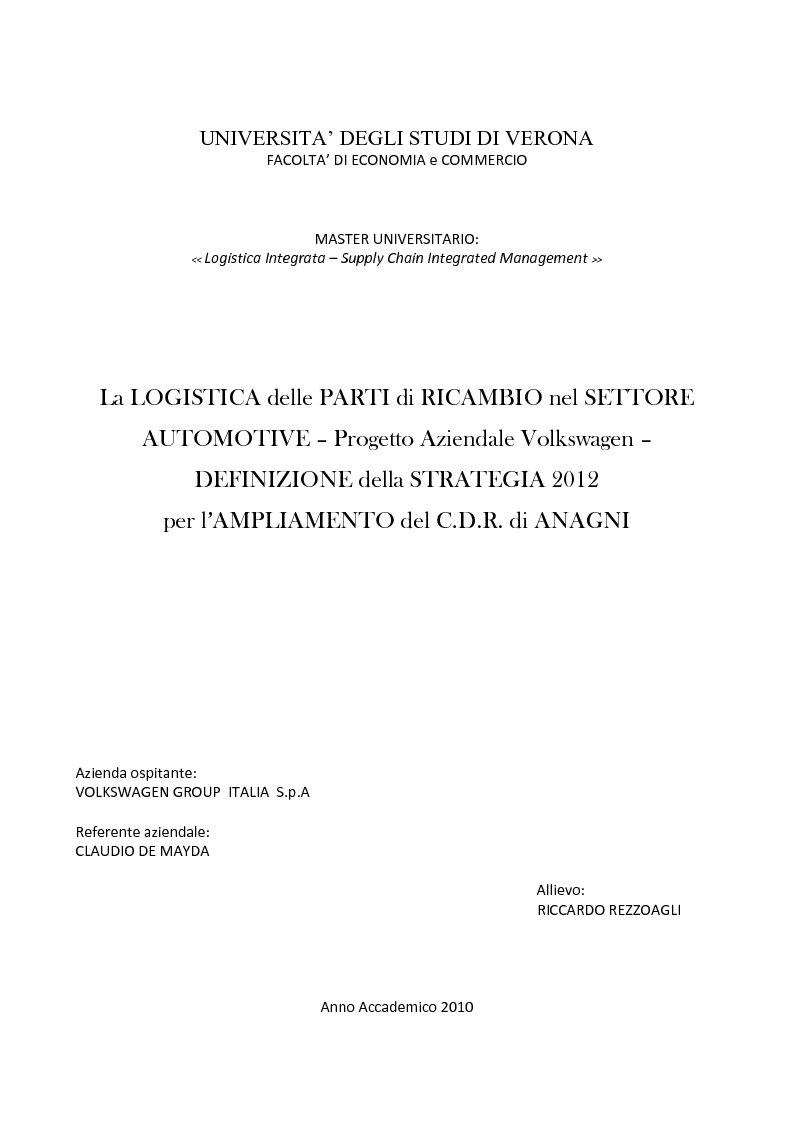 Anteprima della tesi: La logistica delle parti di ricambio nel settore automotive – Progetto Aziendale Volkswagen – Definizione della strategia 2012 per l’Ampliamento del C.D.R. di Anagni, Pagina 1
