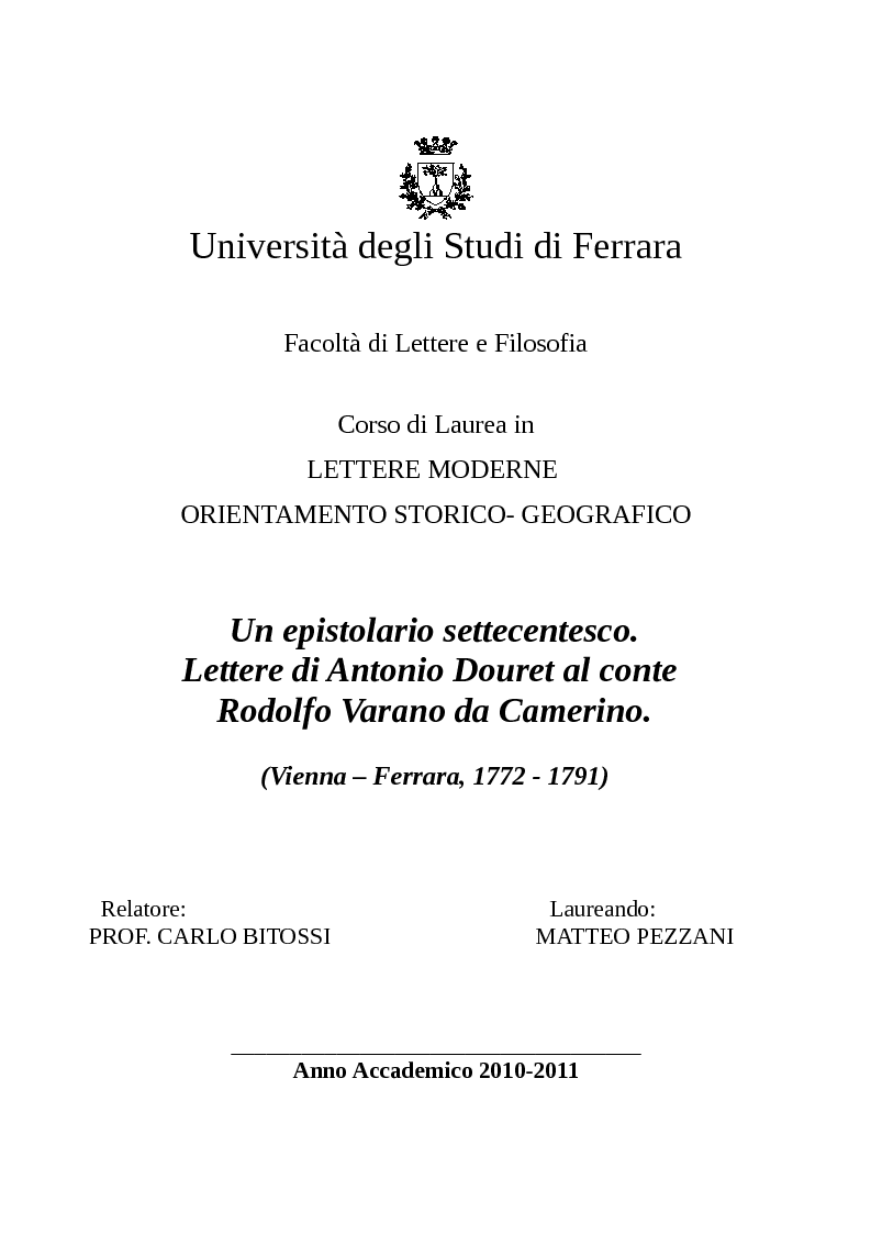 Anteprima della tesi: Un epistolario settecentesco. Lettere di Antonio Douret al conte Rodolfo Varano da Camerino. (Vienna - Ferrara, 1772 - 1791), Pagina 1