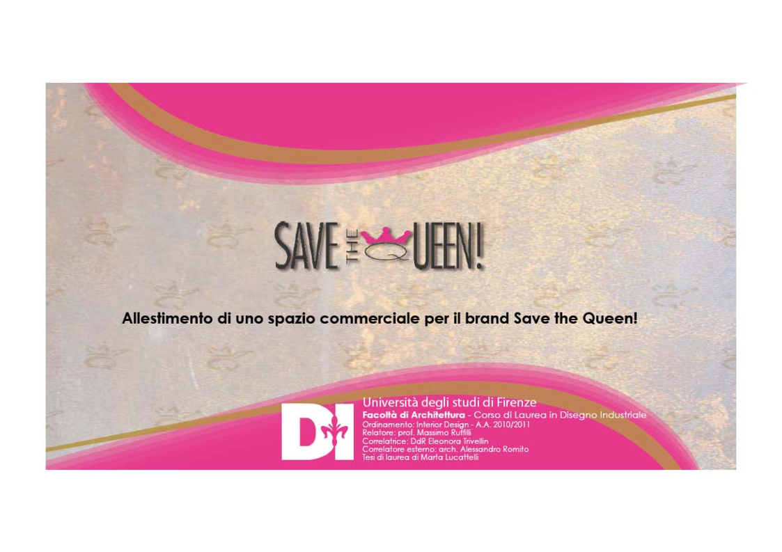 Anteprima della tesi: Save the Queen! Retail - allestimento di uno spazio commerciale per il brand Save the Queen!, Pagina 1