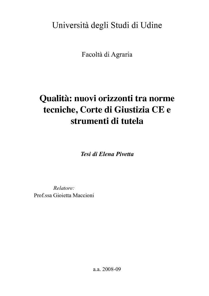 Anteprima della tesi: Qualità: nuovi orizzonti tra norme tecniche, Corte di Giustizia CE e strumenti di tutela., Pagina 1