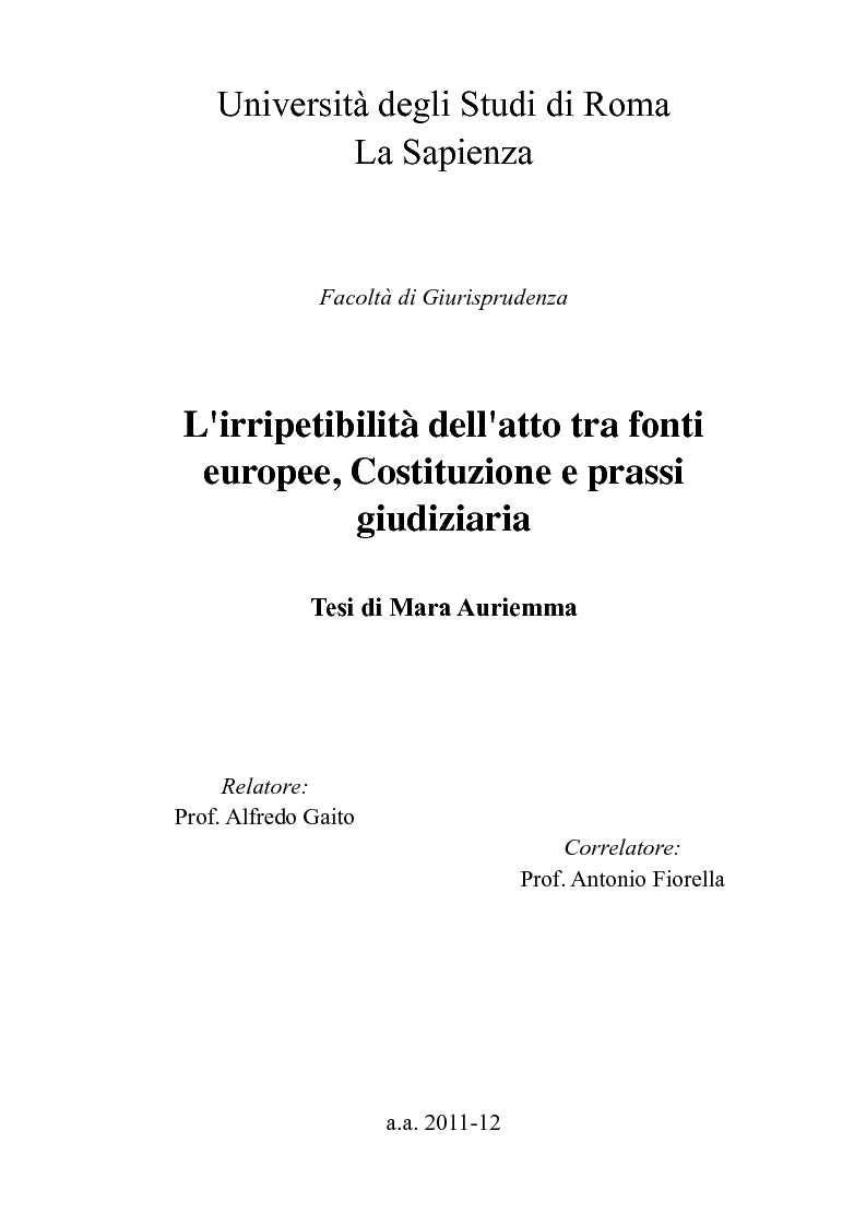 Anteprima della tesi: L'irripetibilità dell'atto tra fonti europee, Costituzione e prassi giudiziaria, Pagina 1