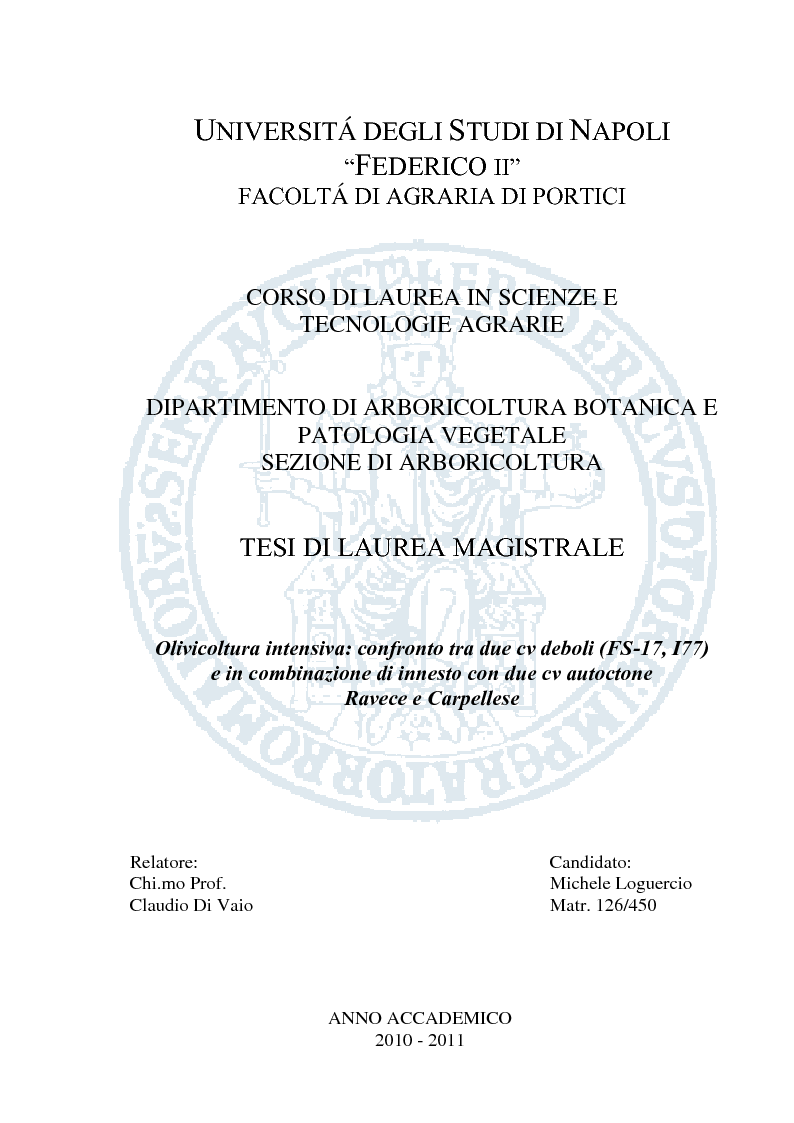 Anteprima della tesi: Olivicoltura intensiva: confronto tra due cv deboli (FS-17, I77) e in combinazione di innesto con due cv autoctone (Ravece e Carpellese), Pagina 1