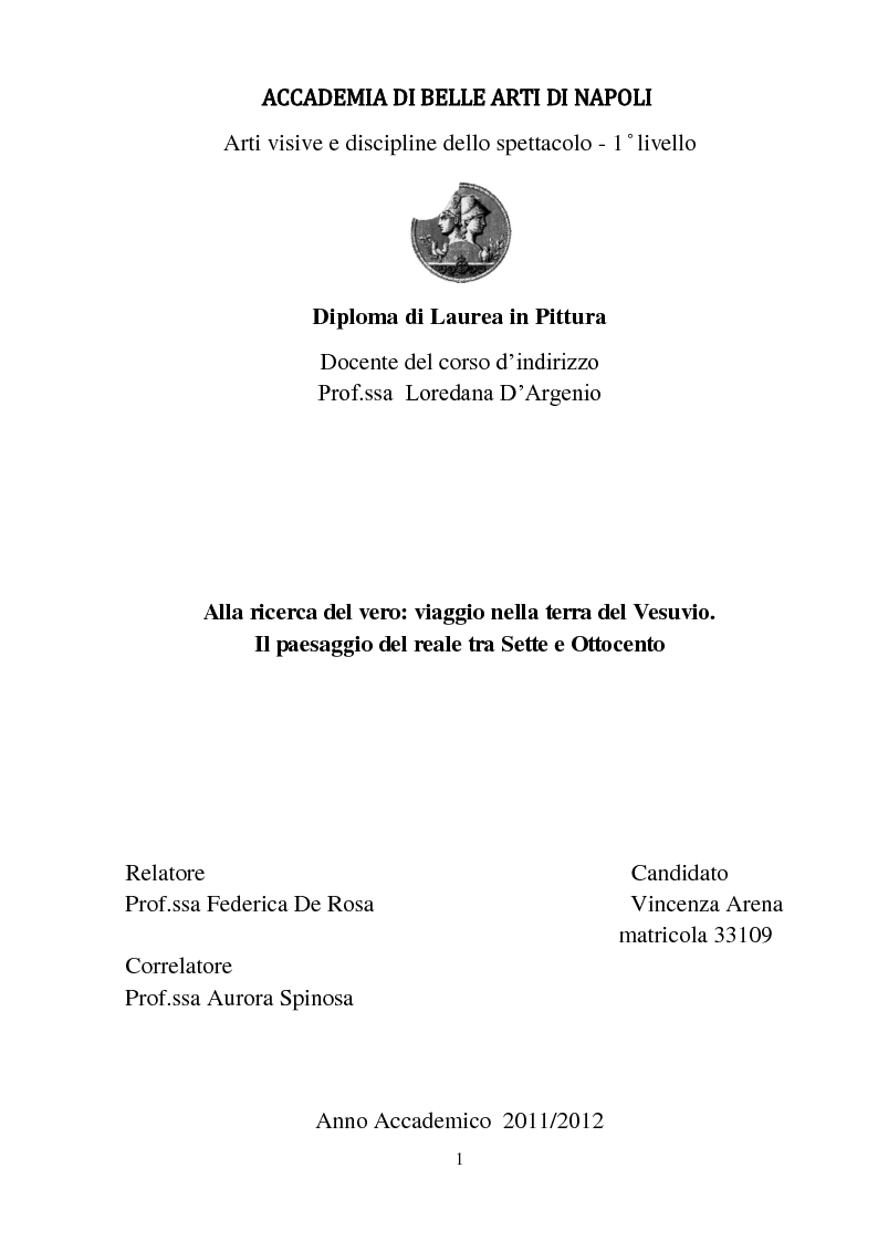 Anteprima della tesi: Alla ricerca del vero: viaggio nella terra del Vesuvio.
Il paesaggio del reale tra Sette e Ottocento
, Pagina 1