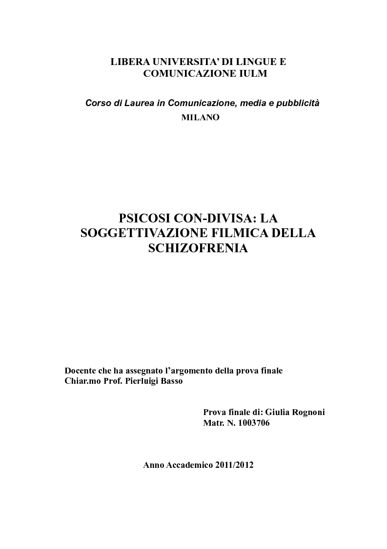 Anteprima della tesi: Psicosi con-divisa: la soggettivazione filmica della schizofrenia, Pagina 1
