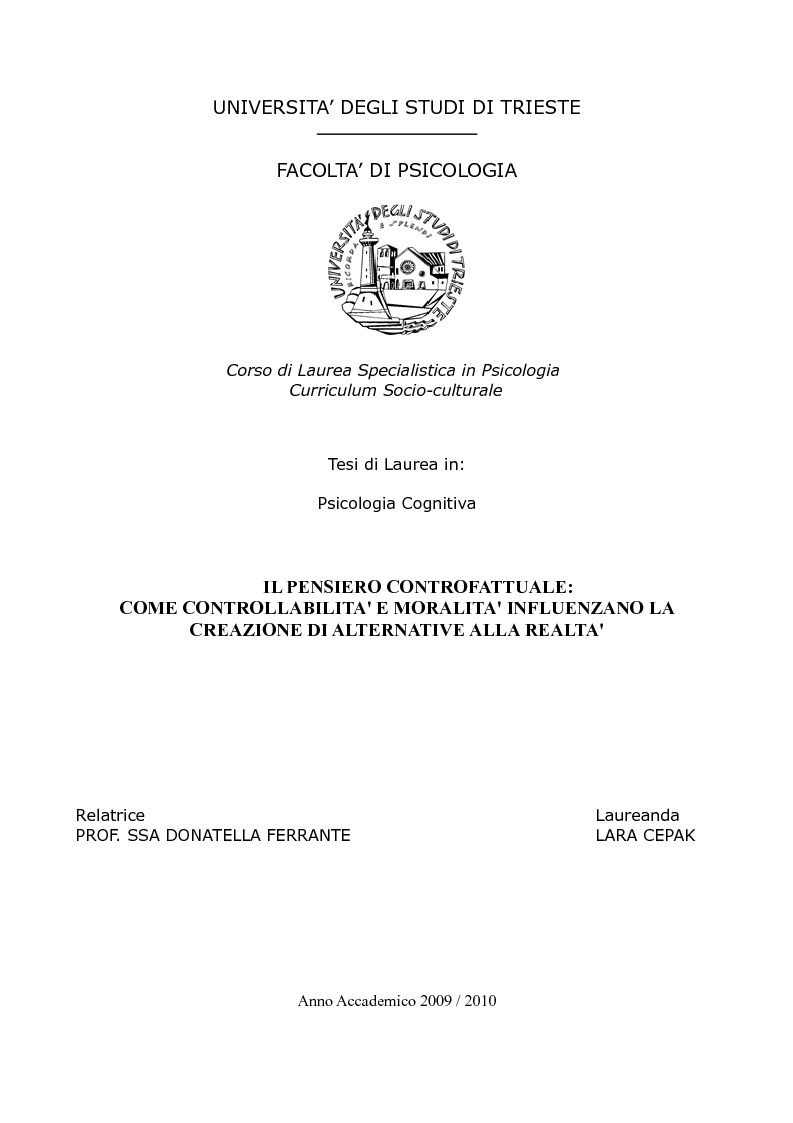 Anteprima della tesi: Il pensiero controfattuale: come controllabilità e moralità influenzano la creazione di alternative alla realtà, Pagina 1