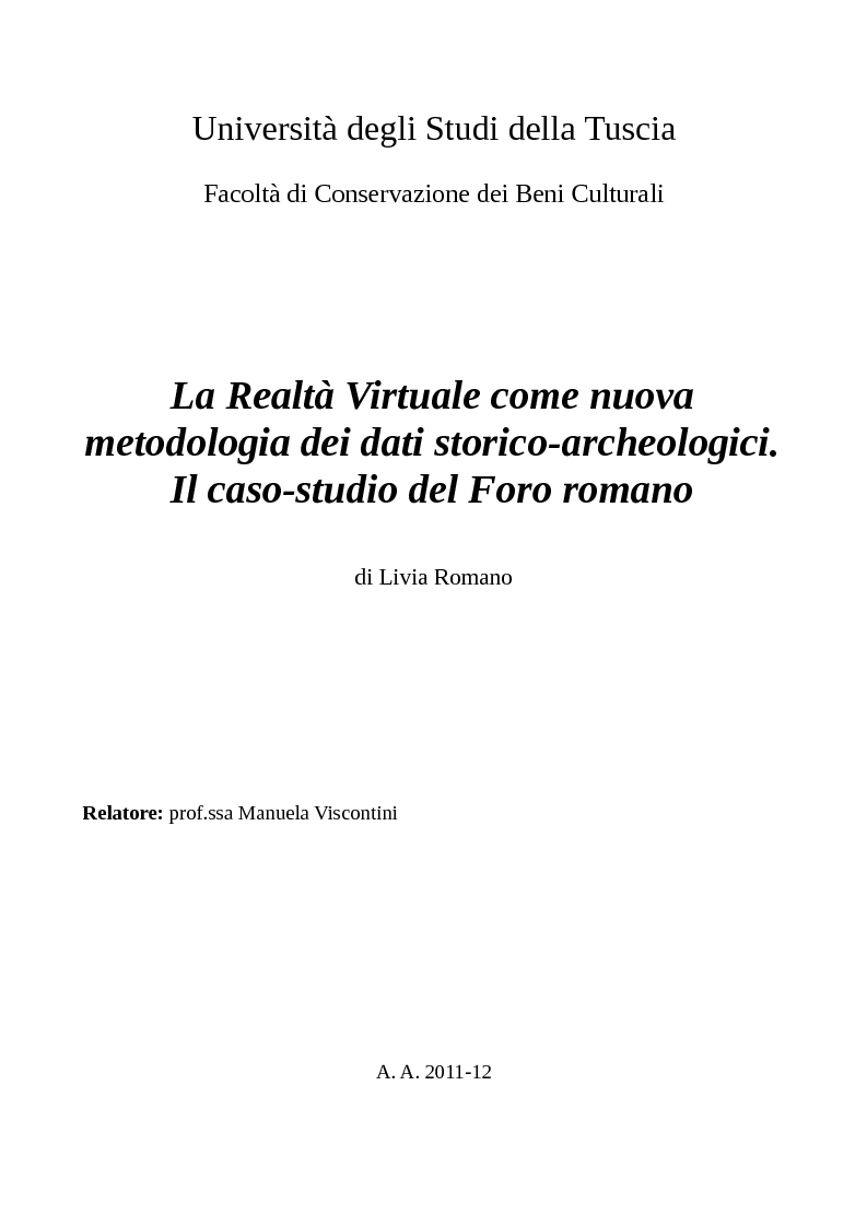 Anteprima della tesi: La Realtà Virtuale come nuova metodologia dei dati storico-archeologici. Il caso-studio del Foro romano, Pagina 1