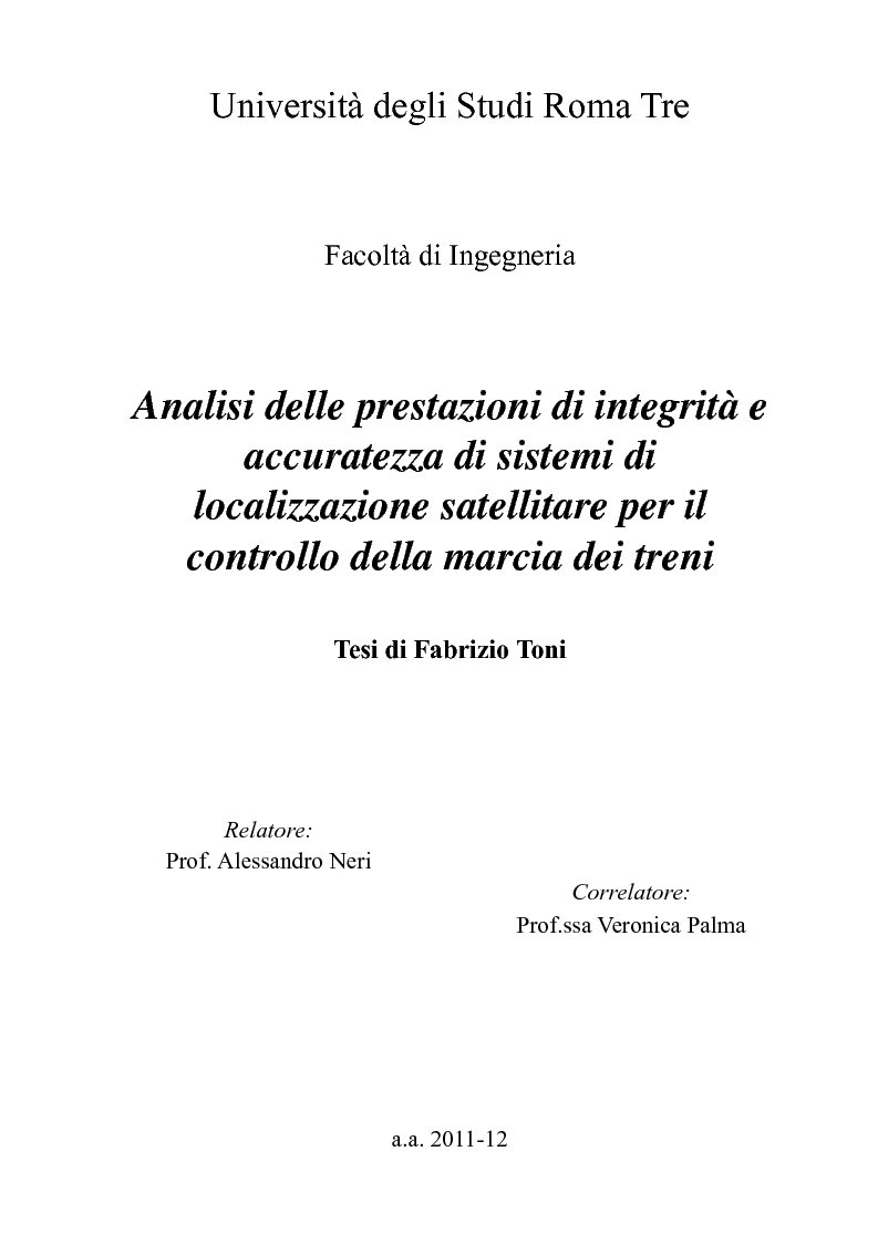 Anteprima della tesi: Analisi delle prestazioni di integrità e accuratezza di sistemi di localizzazione satellitare per il controllo della marcia dei treni, Pagina 1